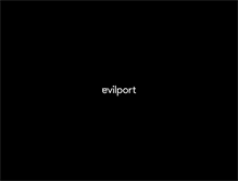Tablet Screenshot of evilport.com
